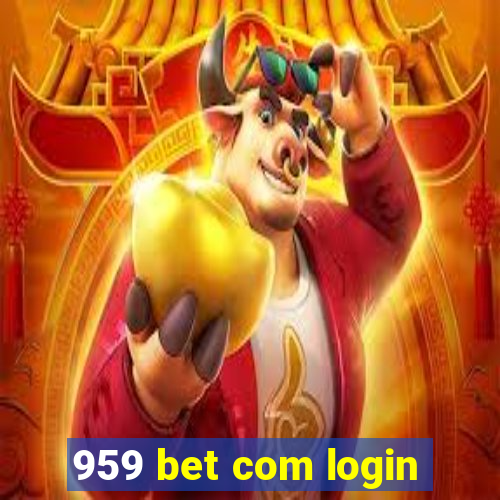 959 bet com login